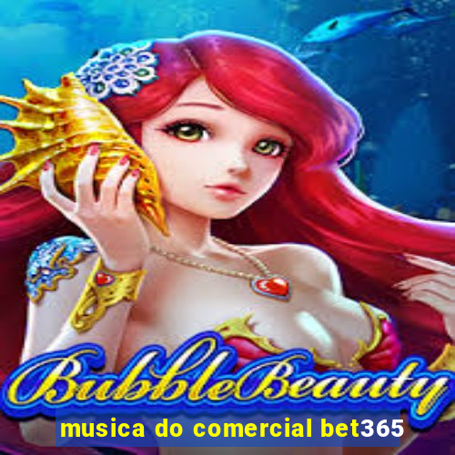 musica do comercial bet365